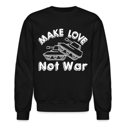 Make Love Not War Sweatshirt