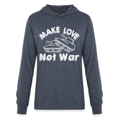 Make Love Not War Long Sleeve Hoodie Shirt