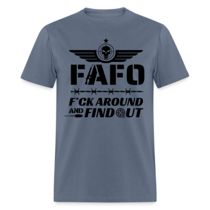 Fuck Around and Find Out - FAFO T-Shirt