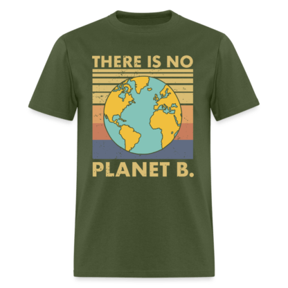 There Is No Planet B T-Shirt