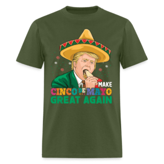 Make Cinco De Mayo Great Again T-Shirt (Trump)